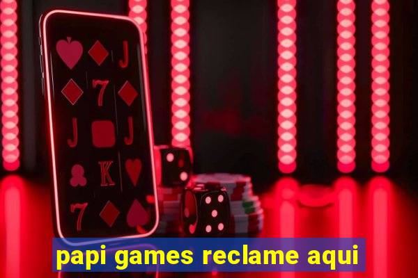 papi games reclame aqui